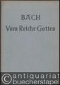 Vom Reiche Gottes. Kantate. Klavierauszug.