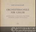Orchesterschule für Geiger. Die technisch wichtigsten Stellen aus der Konzert- und Opernliteratur [von der Klassik bis heute] / Methode pour le Violiniste d'orchestre / Orchestral School for Violinists (= Edition Schott, 2841-2844). Hefte I-IV [so vollständig].