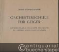 Musik (Bücher/Noten) » Noten/Partituren - Orchesterschule für Geiger. Die technisch wichtigsten Stellen aus der Konzert- und Opernliteratur [von der Klassik bis heute] / Methode pour le Violiniste d'orchestre / Orchestral School for Violinists (= Edition Schott, 2841-2844). Hefte I-IV [so vollständig].