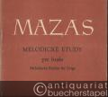 Melodicke etudy pre husle / Melodische Etüden für Geige, Op. 36. I. zosit.