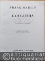 Golgotha. Oratorio en deux parties pour soprano, alto, tenor, baryton et basse solos, choeur mixte, orchestre et orgue d'apres les Evangiles et des textes de St. Augustin. Partition pour Chant et Piano.