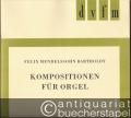 Kompositionen für Orgel (= DVfM 8010).