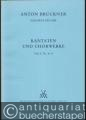 Musik (Bücher/Noten) » Noten/Partituren - Anton Bruckner. Sämtliche Werke, Band 22. Kantaten und Chorwerke 1845 - 1893. Teil 1: Nr. 1-5 u. Teil 2: Nr. 6-8 (= Kritische Gesamtausgabe) [Partitur].