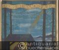 Teich's Weihnachts-Album. 50 Lieder und Vortragsstücke für die frohe Weihnachtszeit und Neujahr [Klavierausgabe].