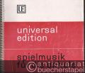 Spielmusik für die Schule (= Universal Edition 14720).
