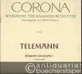 Klingende Geographie I. Ouvertürensuite für 2 Violinen, Viola, Violoncello (Kb. ad. lib.) und Generalbaß (= Corona. Werkreihe für Kammerorchester, hrsg. von Adolf Hoffmann, 70). Partitur (zugleich Klavierstimme).