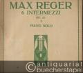 6 Intermezzi Op. 45a und 45b, Heft 1: No. 1-3 und Heft 2: No. 4-6 (= Universal Edition, Nr. 1220 und 1221). Piano solo.