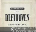 Phantasie für Pianoforte, Chor und Orchester [Chor-Phantasie c-Moll] op. 80 (= Klavier-Werke VIII. Edition Breitkopf, Nr. 4348). Klavierauszug mit Text.