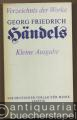 Verzeichnis der Werke Georg Friedrich Händels (HWV). Kleine Ausgabe.