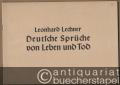 Deutsche Sprüche von Leben und Tod für vierstimmigen Chor. Anno 1606 (= Bärenreiter-Ausgabe 255).
