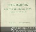 Herzog Blaubarts Burg / A kekszakallu herceg vara, Op. 11. Oper in einem Akt von / Opera egy felvonasban szöveget inta Bela Balazs (= Universal Edition, Nr. 7026). Klavierauszug / Zongora kivonat.