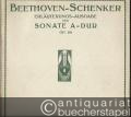 Sonate A-Dur, Op. 101 (= Die letzten Sonaten von Beethoven. Kritische Ausgabe mit Einführung und Erläuterung von Heinrich Schenker. Universal-Edition, No. 3974). Piano solo.