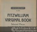 Fitzwilliam Virginal Book. Selected Pieces / Ausgewählte Stücke / Morceaux choisis, Hefte 1 u. 2 (= Edition Breitkopf, Nr. 5249 u. 5250). Piano solo.