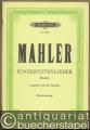 Kindertotenlieder für eine Singstimme und Orchester auf Gedichte von Friedrich Rückert (= Edition Peters, Nr. 9263). Ausgabe für Singstimme und Klavier.