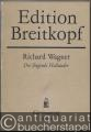 Der fliegende Holländer. Romantische Oper in drei Aufzügen (= Edition Breitkopf, Nr. 4502). Klavierauszug mit Text.