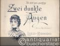 Zwei dunkle Augen / Two dark eyes, sparkling. Lied-Rondo für eine Singstimme mit Begleitung des Pianoforte von Carl Heins. Op. 212. Mittel (Original-Ausgabe).