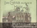 Das Grab auf der Haide für eine Singstimme mit Klavierbegleitung von Wilh. Heiser, Op. 30. Mittel.