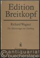Die Meistersinger von Nürnberg. Oper in drei Aufzügen (= Edition Breitkopf, Nr. 4506). Klavierauszug mit Text.