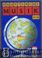 Hauptsache Musik 9/10. Für den Musikunterricht in den Klassen 9 und 10 an allgemeinbildenden Schulen.