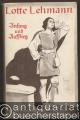 Lotte Lehmann. Anfang und Aufstieg. Lebenserinnerungen.