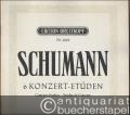 Sechs Konzert-Etüden / Concert-Studies / Etudes de Concert, Op. 10 (= Clara-Schumann-Ausgabe. Edition Breitkopf, Nr. 2669).