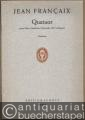 Quatuor pour Flute, Hautbois, Clarinette (Si b) et Basson (= Edition Schott, Nr. 4424). Partition.