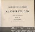 Klavieretüden. Für den Unterrichtsgebrauch bearbeitet von Carl Heinrich Döring [Die komplette Ausgabe mit den drei Heften Op. 100, 109 u. 105 in einem Band].