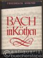 Bach in Köthen.