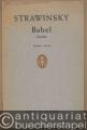 Babel. Kantate nach Moses 1, Kap. 11, Vers 1-9 für Männerchor, Orchester und Erzähler (1944) (= Edition Schott, Nr. 4412). Partitur.