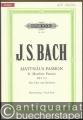 Matthäus-Passion fü Soli, Chor und Orchester BWV 244 / St. Matthew Passion (= Edition Peters, Nr. 4503). Urtext. Klavierauszug / Vocal score.