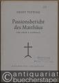 Passionsbericht des Matthäus für Chor a cappella (= Bärenreiter-Ausgabe 2276). Partitur.