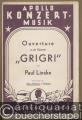 Ouverture zu der Operette: Grigri (= Apollo Konzert Musik, Nr. 37). (Salon-)Orchester. 12 Stimmen.