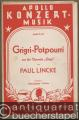 Potpourri aus der Operette: Grigri (= Apollo Konzert Musik, Nr. 68). Salon-Orchester. 13 Stimmen.