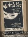 Großes Potpourri aus der Operette: Maske in Blau von Heinz Hentschke. Musik von Fred Raymond. Salonorchester. 17 Stimmen.