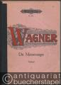 Die Meistersinger von Nürnberg I (Vorspiel, 1. u. 2. Aufzug) (= Edition Peters, Nr. 3421). Partitur.