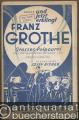 Und jetzt erklingt Franz Grothe. Grosses Potpourri über die beliebtesten Melodien von Franz Grothe (= Beboton 814). Salonorchester. 20 Stimmen.