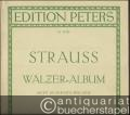 Walzer-Album (acht berühmte Walzer) / Walzer von Johann Strauss für Klavier zu zwei Händen, Heft 2 (= Edition Peters, Nr. 4318b).