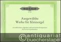 Ausgewählte Werke für Kleinorgel (Cembalo, Klavier) von italienischen, englischen und französischen Komponisten des 18. und 19. Jahrhunderts (= Edition Peters, Nr. 9930).