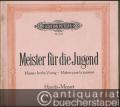 Meister für die Jugend / Masters for the Young / Maitres pour la jeunesse. Haydn - Mozart (= Edition Peters, Nr. 2725). Violine und Klavier [VIOLINSTIMME FEHLT].