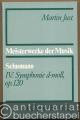 Robert Schumann. IV. Symphonie d-Moll op. 120 (= Meisterwerke der Musik. Werkmonographien zur Musikgeschichte, Heft 28).