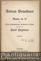Anton Bruckner. Messe in D für Chor, Solostimmen, Orchester u. Orgel erläutert von Josef Pembaur.