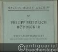 Weihnachtskonzert (aus der "Partitura-sacra" Philipp Friedrich Böddeckers, Straßburg 1651) für eine Singstimme und Basso continuo (= Nagels Musik-Archiv, Nr. 57).
