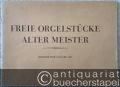 Freie Orgelstücke Alter Meister (= Bärenreiter-Ausgabe 1224).