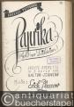 Großes Potpourri aus der Operette: Paprika (Gold'ner Leichtsinn). Salonorchester. 17 Stimmen.