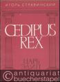 Car' Edip. Opera-oratorija v dvuch dejstvijach / Oedipus Rex. Opera Oratorio en deux actes [Opern-Oratorium in zwei Akten. Klavierauszug].
