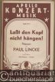 Laßt den Kopf nicht hängen. Potpourri (= Apollo Konzert-Musik, Nr. 5). Salonorchester. 13 Stimmen.