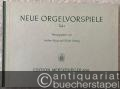 Neue Orgelvorspiele zu wenig bearbeiteten Liedern des Evangelischen Kirchengesangbuches, Teil 1 (= Edition Merseburger 850).