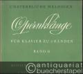 Musik (Bücher/Noten) » Noten/Partituren - Opernklänge. Beliebte Melodien aus den bekanntesten Opern (= Unsterbliche Melodien, Bände I-IV. Edition Peters, Nr. 4951, 4952, 4953, 4954).