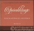 Musik (Bücher/Noten) » Noten/Partituren - Opernklänge. Beliebte Melodien aus den bekanntesten Opern (= Unsterbliche Melodien, Bände I-IV. Edition Peters, Nr. 4951, 4952, 4953, 4954).
