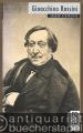 Gioacchino Rossini (= Rowohlts Monographien 50476).